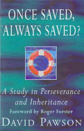 Once Saved, Always Saved?: A Study in Perseverance and Inheritance