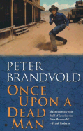 Once Upon a Dead Man - Brandvold, Peter