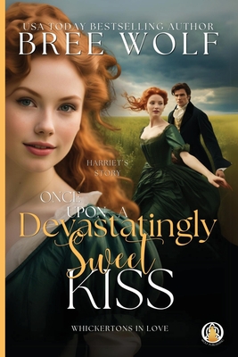 Once Upon a Devastatingly Sweet Kiss - Wolf, Bree