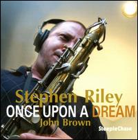 Once Upon a Dream - Stephen Riley