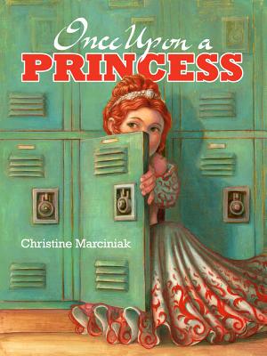 Once Upon a Princess - Marciniak, Christine