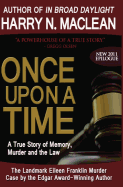 Once Upon a Time: A True Story of Memory, Murder, and the Law