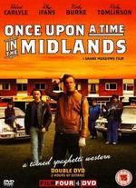 Once Upon a Time in the Midlands