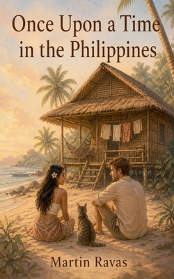 Once Upon a Time in The Philippines - Ravas, Martin