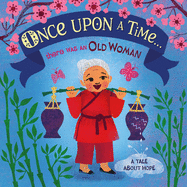 Once Upon a Time... There Was an Old Woman: A Tale about Hope