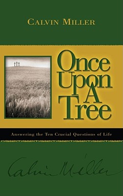 Once Upon a Tree - Miller, Calvin, Dr.