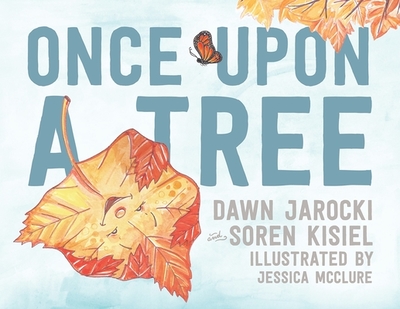 Once Upon a Tree - Jarocki, Dawn, and Kisiel, Soren