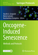 Oncogene-Induced Senescence: Methods and Protocols
