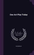 One Act Play Today