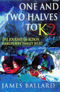 One and Two Halves to K2