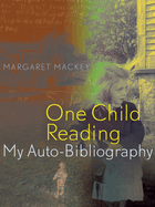 One Child Reading: My Auto-Bibliography