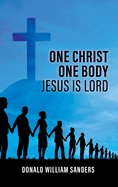 One Christ One Body Jesus Is Lord