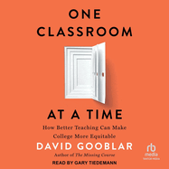 One Classroom at a Time: How Better Teaching Can Make College More Equitable