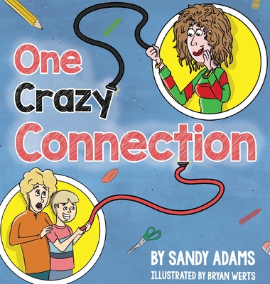 One Crazy Connection - Adams, Sandy, and Hoffman, Paul J (Editor)