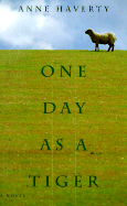 One Day as a Tiger - Haverty, Anne