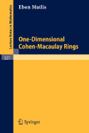 One-Dimensional Cohen-Macaulay Rings - Matlis, Eben