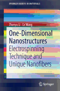 One-Dimensional nanostructures: Electrospinning Technique and Unique Nanofibers