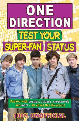 One Direction: Test Your Super-Fan Status - Maloney, Jim