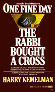One Fine Day the Rabbi Bought a Cross