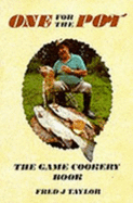 One for the Pot: The Game Cookery Book