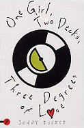 One Girl, Two Decks and Three Degrees of Love