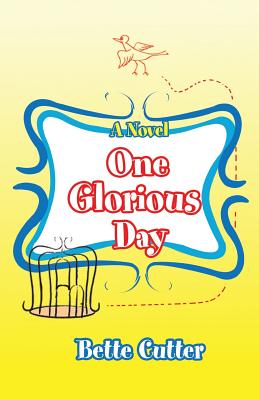 One Glorious Day - Cutter, Bette
