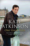 One Good Turn - Atkinson, Kate