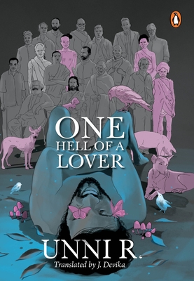 One Hell of a Lover - R., Unni, and Devika, J. (Translated by)
