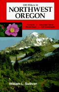 One Hundred Hikes in Northwest Oregon