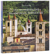 One Hundred & One Beautiful Small Towns in Italy