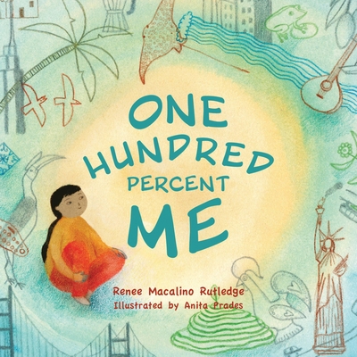 One Hundred Percent Me - Rutledge, Renee, and Macalino Rutledge, Renee