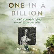 One in a Billion: One Man's Remarkable Odyssey Through Modern-Day China