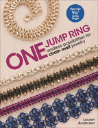 One Jump Ring: Endless Possiblilities for Chain Mail Jewelry