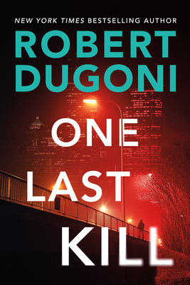 One Last Kill - Dugoni, Robert