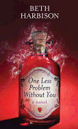 One Less Problem Without You