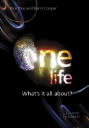 One Life: What's it All About?