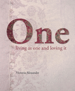 One: Living as One and Loving It
