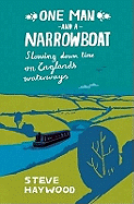 One Man and a Narrowboat: Slowing Down Time on England's Waterways
