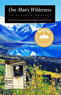 One Man's Wilderness: An Alaskan Odyssey