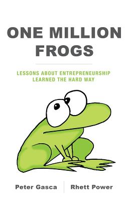 One Million Frogs - Power, Rhett, and Gasca, Peter