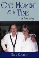 One Moment at a Time: A Love Story