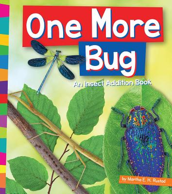 One More Bug: An Insect Addition Book - Rustad, Martha E H