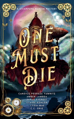 One Must Die - Yamnitz, Candice Pedraza, and Lambda, Amber, and Everest, Sarah
