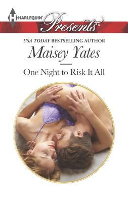 One Night to Risk It All - Yates, Maisey