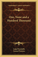 One, None and a Hundred Thousand
