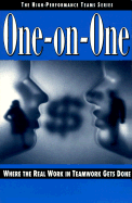One-On-One: Where the Real Work in Teamwork Gets Done