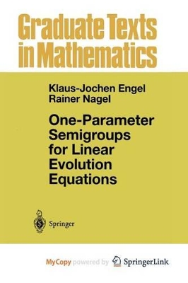 One-Parameter Semigroups for Linear Evolution Equations - Engel, Klaus-Jochen (Editor), and Nagel, Rainer (Editor)