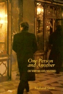 One Person and Another: On Writers and Writing