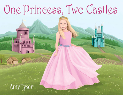 One Princess, Two Castles - Tyson, Amy