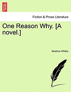 One Reason Why. [A Novel.]